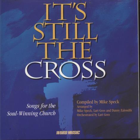 IT's Still The Cross: Songs For The Soul-Winning Church