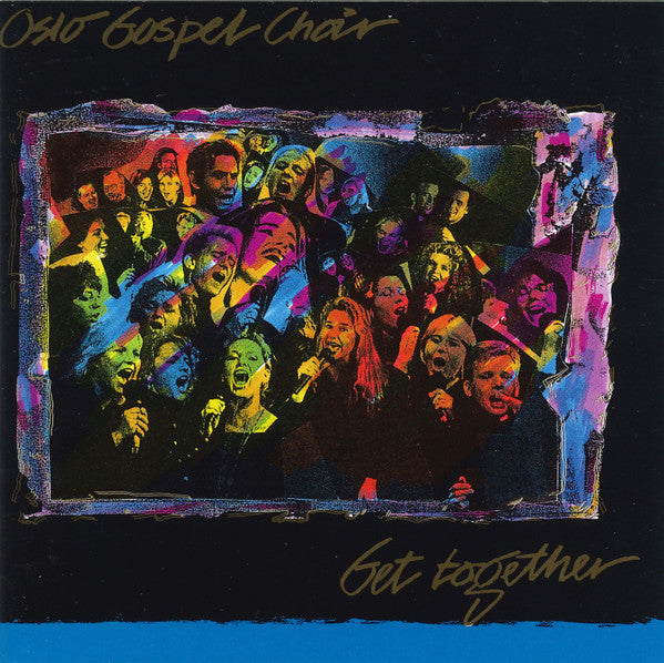 Oslo Gospel Choir: Get Together