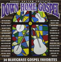 Down Home Gospel: 24 Bluegrass Gospel Favorites