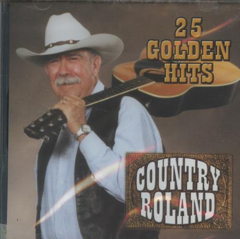 Country Roland: 25 Golden Hits