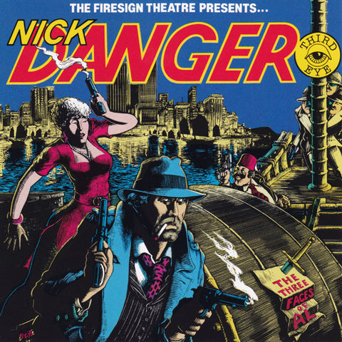 The Firesign Theatre: Nick Danger: The Three Faces Of Al