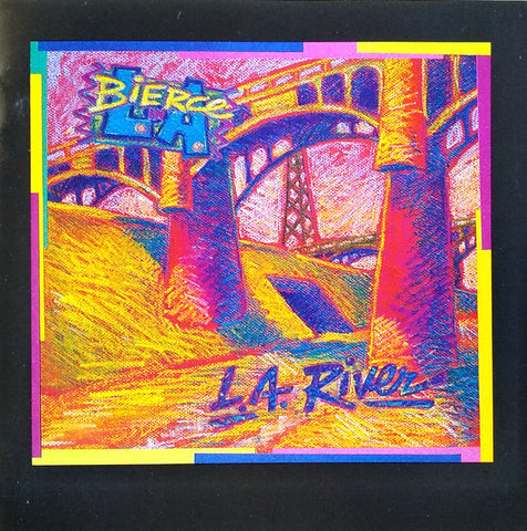 Bierce In L.A.: L.A. River