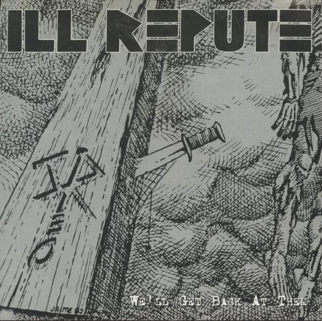 Ill Repute: We'll Get Back At Them w/ Front Artwork