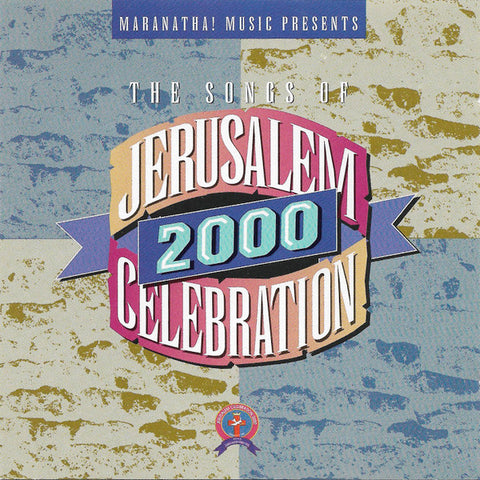 The Songs Of Jerusalem Celebration 2000