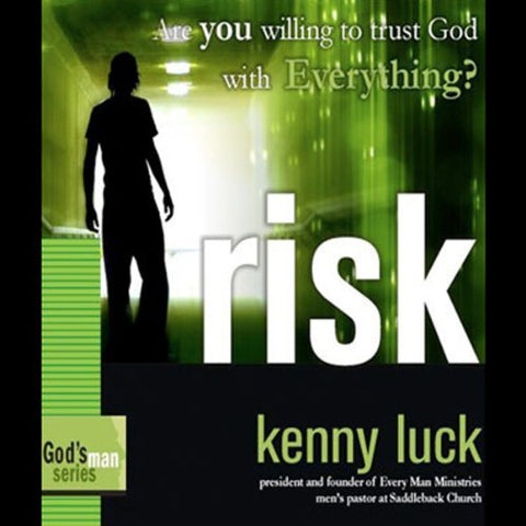 Risk: Are You Willing To Trust God With Everything?