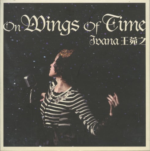 Ivana Wong: On Wings Of Time