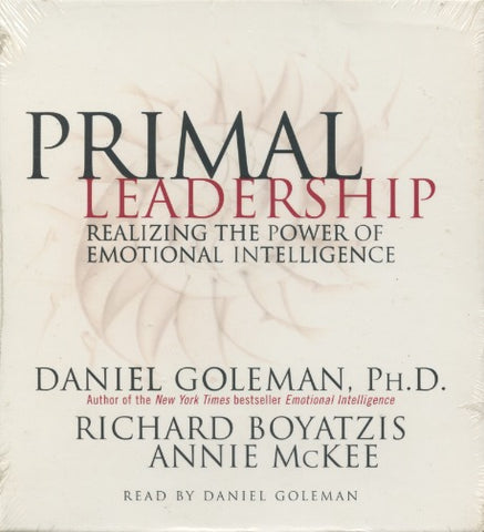 Primal Leadership: Realizing The Power Of Emotional Intelligence Abridged 3-Disc Set