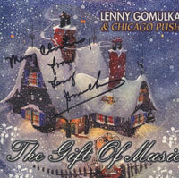 Lenny Gomulka And Chicago Push: The Gift Of Music Signed