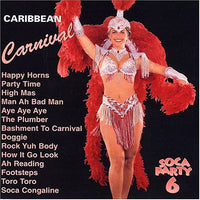 Caribbean Carnival: Soca Party Vol. 6