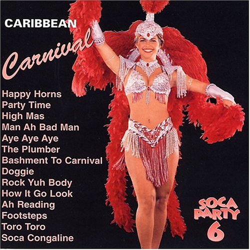 Caribbean Carnival: Soca Party Vol. 6