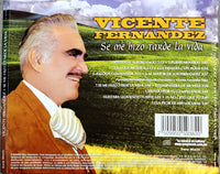 Vicente Fernandez: Se Me Hizo Tarde La Vida