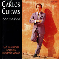 Carlos Cuevas: Serenata: Con El Mariachi Sonfonico De Chamin Correa