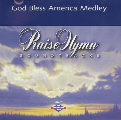 Praise Hymn Soundtracks: God Bless America Medley