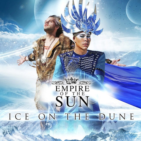 Empire Of The Sun: Ice On The Dune