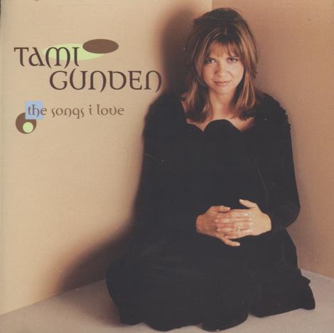 Tami Gunden: The Songs I Love