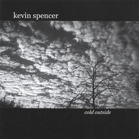 Kevin Spencer: Cold Outside