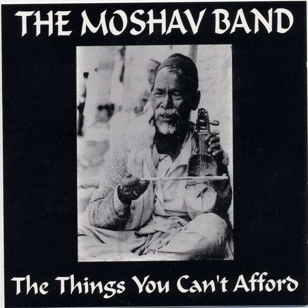 The Moshav Band: The Things You Can't Afford Signed