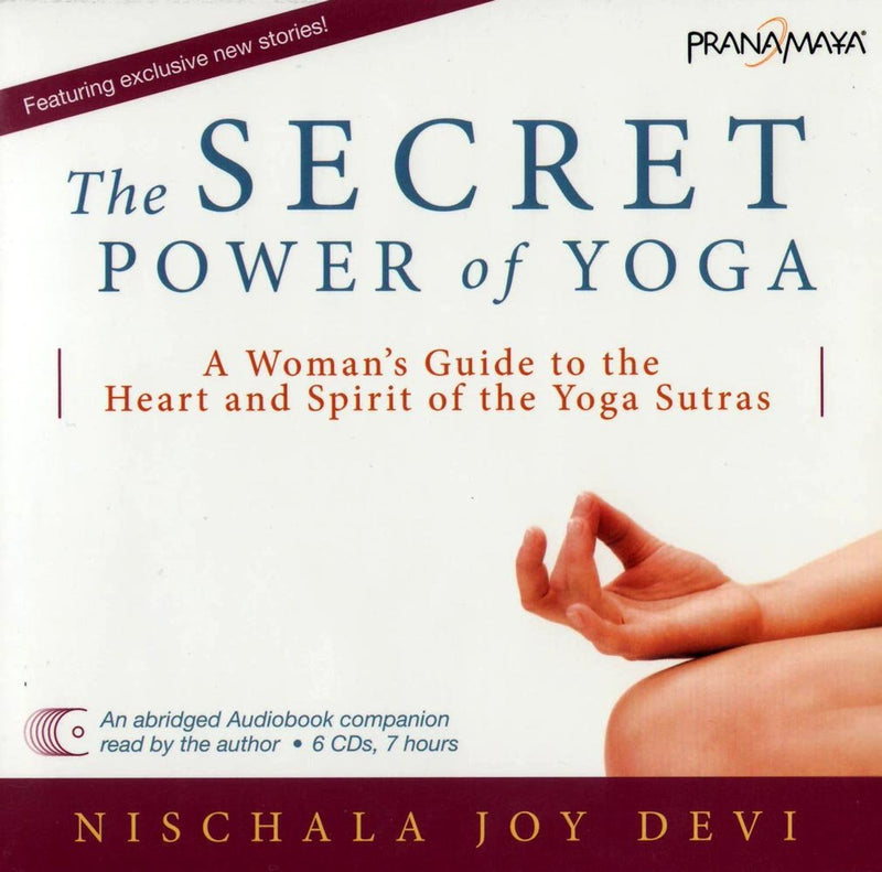 The Secret Power Of Yoga: A Woman's Guide To The Heart & Spirit Of The Yoga Sutras Abridged Incomplete 5-Disc Set