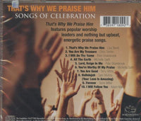 That's Why We Praise Him: Songs Of Celebration