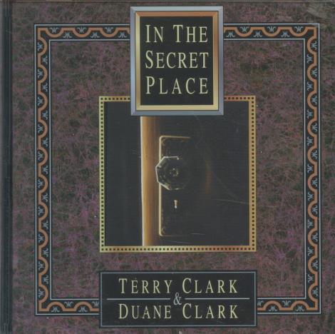 Terry Clark & Duane Clark: In The Secret Place