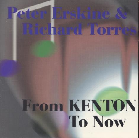 Peter Erskine & Richard Torres: From Kenton To Now 1995