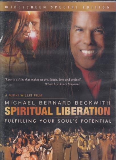 Michael Bernard Beckwith: Spiritual Liberation: Fulfilling Your Soul's Potential