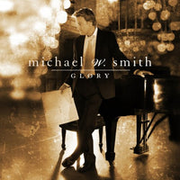 Michael W. Smith: Glory