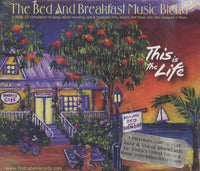 This Is The Life: The Bed And Breakfast Music Blend