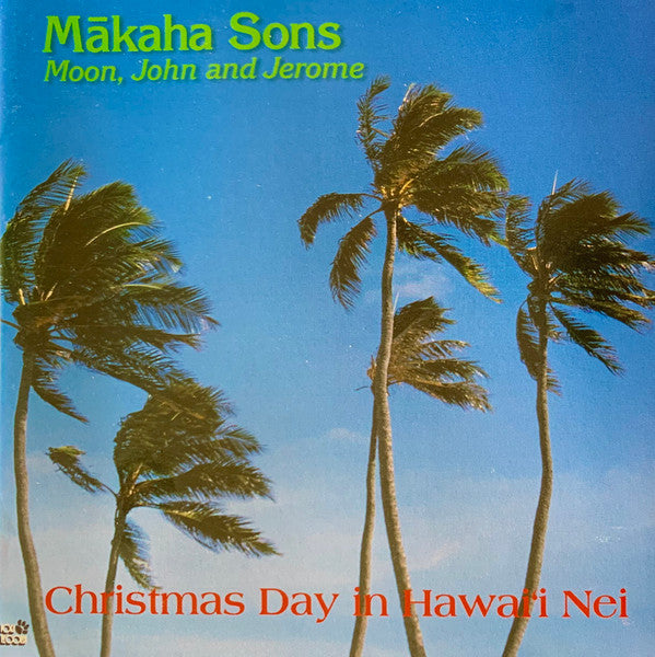 Makaha Sons: Christmas Day In Hawaiʻi Nei