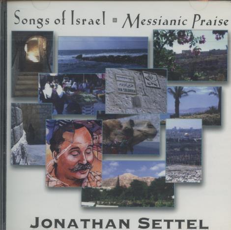 Jonathan Settel: Songs Of Israel: Messianic Praise