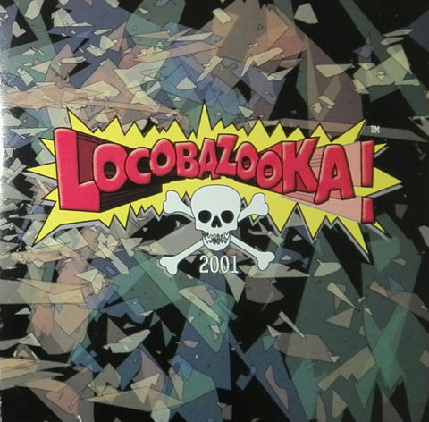 Locobazooka! X 2001