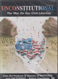 Unconstitutional: The War On Our Civil Liberties