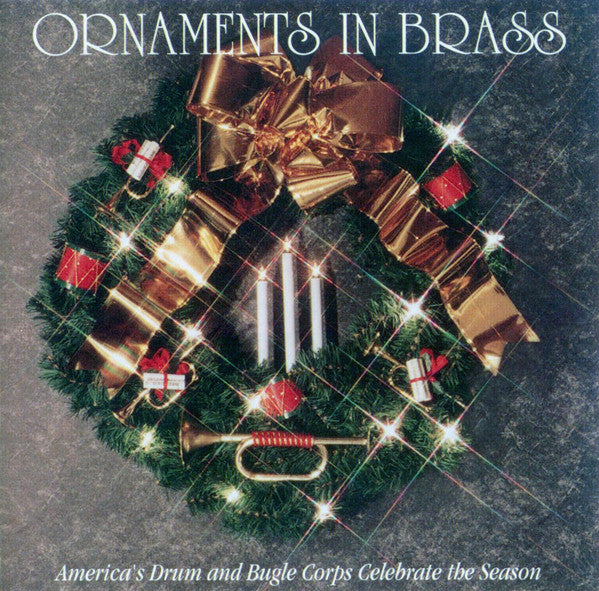 Ornaments In Brass: America's Drum & Bugle Corps Celebrate The Season