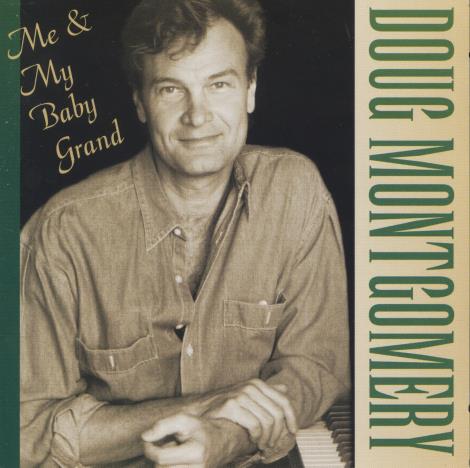 Doug Montgomery: Me And My Baby Grand 2-Disc Set