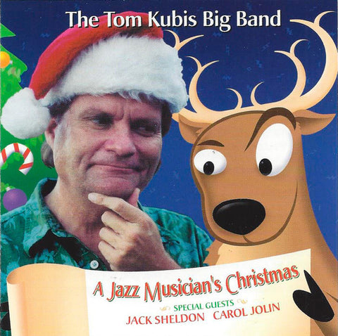 The Tom Kubis Big Band: A Jazz Musician's Christmas