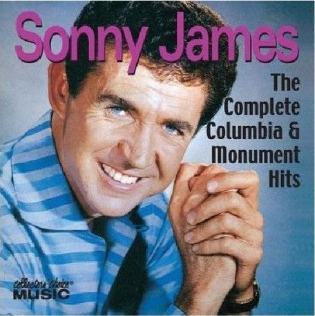 Sonny James: The Complete Columbia & Monument Hits