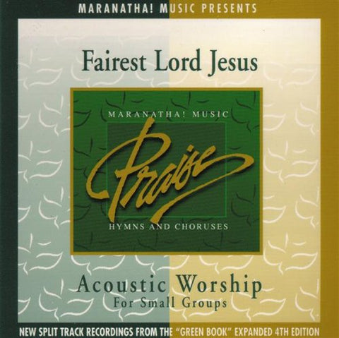 Fairest Lord Jesus: Acoustic Worship For Small Groups