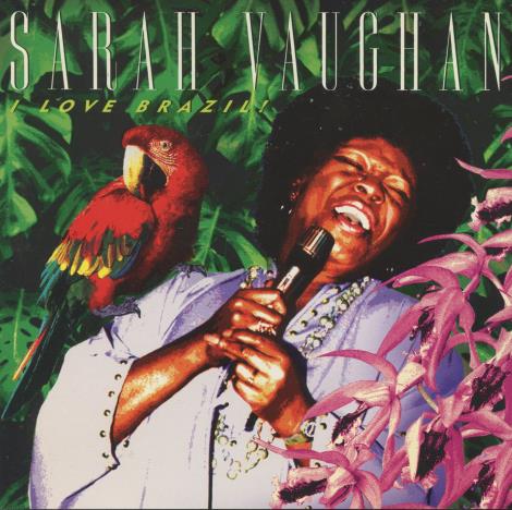 Sarah Vaughan: I Love Brazil!