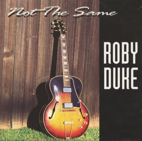 Roby Duke: Not The Same w/ Front Artwork