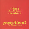 The Jazz Butcher: Excellent! The Violent Years