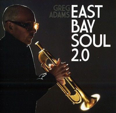 Greg Adams: East Bay Soul 2.0