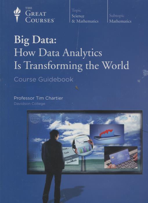 The Great Courses: Big Data: How Data Analytics Is Transforming The World 4-Disc Set w/ Course Guidebook