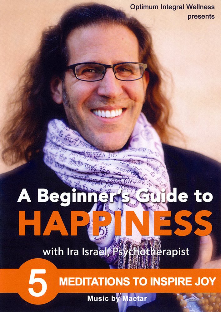 Beginner's Guide To Happiness: 5 Meditations To Inspire Joy