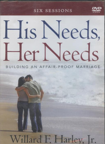 His Needs, Her Needs: Building An Affair-Proof Marriage: Six Sessions