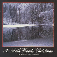 The Northern Light Ensemble: A North Woods Christmas