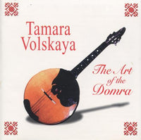 Tamara Volskaya: The Art of the Domra