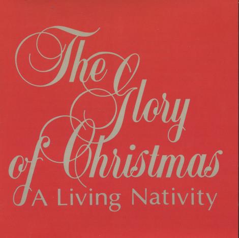 The Glory Of Christmas: A Living Nativity