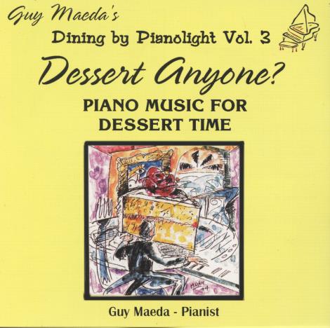 Guy Maeda: Dining By Pianolight: Dessert Anyone? Vol. 3