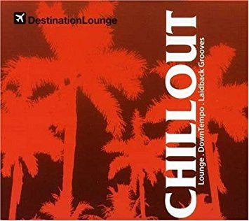 Destination Lounge: Chillout