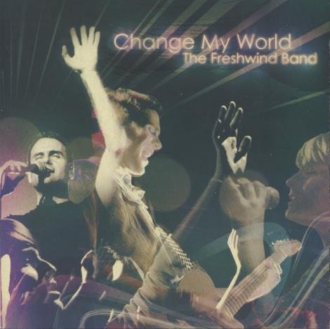 The Freshwind Band: Change My World